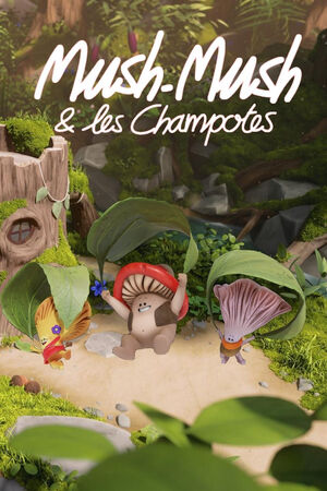 Mush Mush Và Đội Nấm Tài Năng